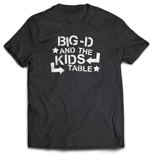 Camiseta Big D and the Kids Table