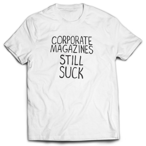 Camiseta Corporate Magazine Still Sucks