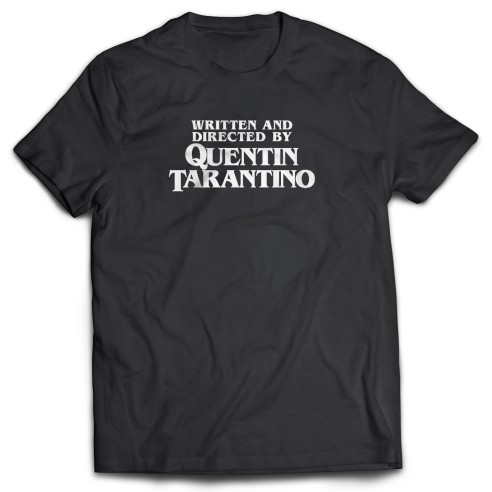 Camiseta Written and Directed by Quentin Tarantino