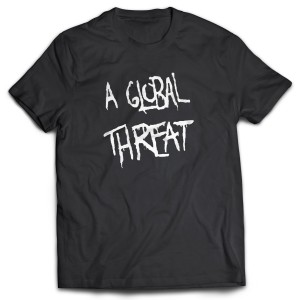 Camiseta A Global Threat