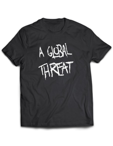 Camiseta A Global Threat