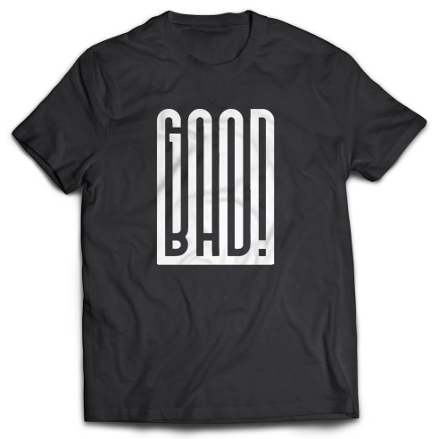 Camiseta Good Or Bad