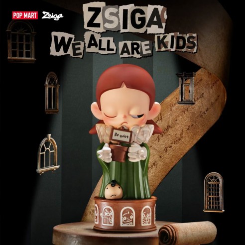 Zsiga We All Are Kids Series Pop Mart