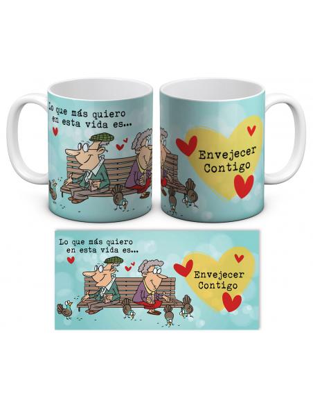 Taza Lo que más quiero en esta vida es envejecer contigo