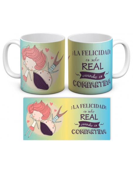 Taza La felicidad es solo real cuando es compartida