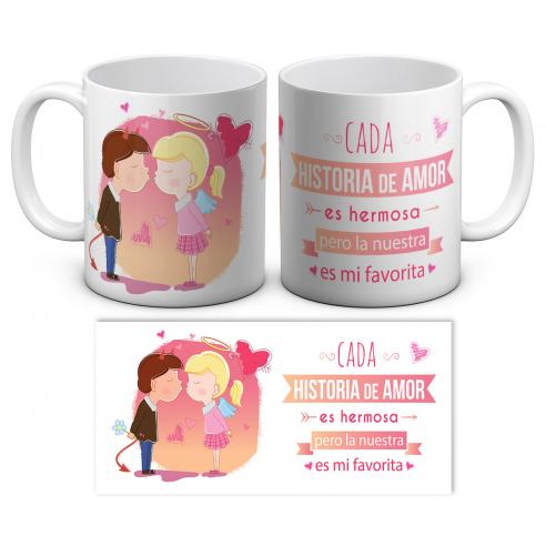 Taza Cada historia de amor es hermosa pero la nuestra es mi favorita