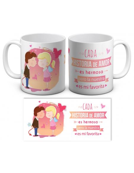 Taza Cada historia de amor es hermosa pero la nuestra es mi favorita